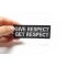 Give Respect Get Respect Patch, Biker Sayings shown on hand for size comparison