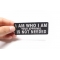I Am Who I Am Your Approval Is Not Needed Patch | Embroidered Patches I Am Who I Am Your Approval Is Not Needed Patch, Biker Sayings shown on hand for size comparison