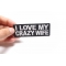 I Love My Crazy Wife Patch | Embroidered Patches I Love My Crazy Wife Iron on Morale Patch shown on hand for size comparison