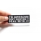I'm Awesome Don't Question It Deal With It Patch | Embroidered Patches I'm Awesome Don't Question It Deal With It Patch, Funny Saying Patches shown on hand for size comparison