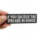 If You Can Read This You Are In Range Patch, Military Saying Patches shown on hand for size comparison