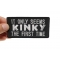 It Only Seems Kinky The First Time Patch, Funny Saying Patches shown on hand for size comparison