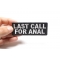Last Call For Anal Fun Patch Last Call For Anal Fun Patch shown on hand for size comparison