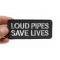 Loud Pipes Save Lives Patch, Biker Saying Patches shown on hand for size comparison