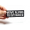 Move Along You Can't Handle Me Patch | Embroidered Patches Move Along You Can't Handle Me Funny Iron on Patch shown on hand for size comparison