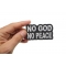 No God No Peace Patch No God No Peace Patch shown on hand for size comparison