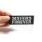 Sisters Forever Patch Sisters Forever Iron on Morale Patch shown on hand for size comparison