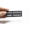 Two Words One Finger Patch Two Words One Finger Patch shown on hand for size comparison