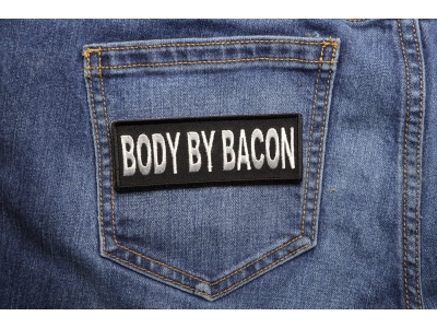 Body By Bacon Funny Patch