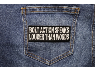 Bolt Action Speaks Louder Patch | Embroidered Patches