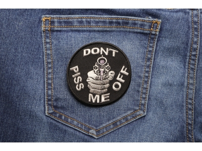 Do Not Piss Me Off With A Gun Patch | Embroidered Patches