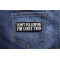 Don't Follow Me I'm Lost Too Patch Don't Follow Me I'm Lost Too Patch shown on jeans