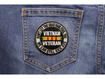 Don't Let The Gray Hair Fool You Vietnam Veteran Patch | US Military Vietnam Veteran Patches
