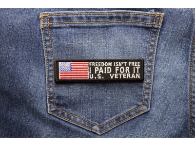 Freedom Isn't Free Veteran Paid For It Patch
