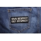 Give Respect Get Respect Patch shown on jeans