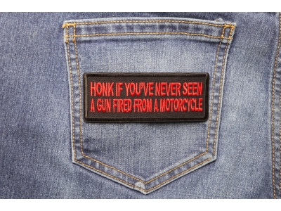Honk If you've never seen a gun fired from a motorcycle Red Patch