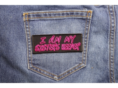 I Am My Sisters Keeper Patch | Embroidered Patches