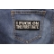 I Fuck On The First Date Patch I Fuck On The First Date Naughty Iron on Patch shown on jeans