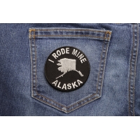 I Rode Mine To Alaska Biker Patch | Embroidered Biker Patches