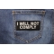 I will not comply Patch I will not comply Iron on Morale Patch shown on jeans