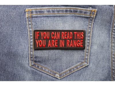 If You Can Read This You Are In Range Patch In Red Black | Embroidered Patches
