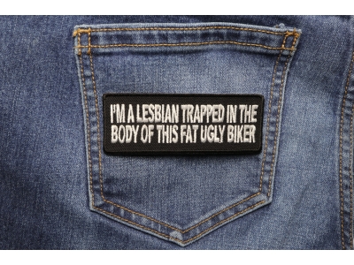 I'm A Lesbian Trapped In This Body Funny Biker Patch