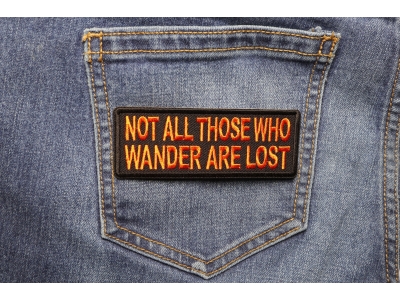 Not All Those Who Wander Are Lost Orange Patch