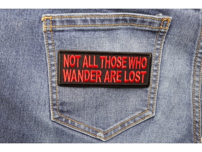 Not All Those Who Wander Are Lost Red Patch