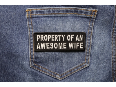 Property Of An Awesome Wife Patch | Embroidered Patches