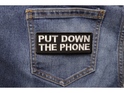 Put Down The Phone Patch