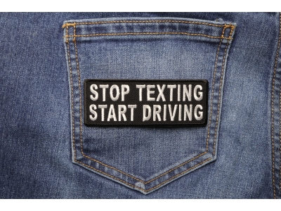 Stop Texting Start Driving Patch | Embroidered Patches
