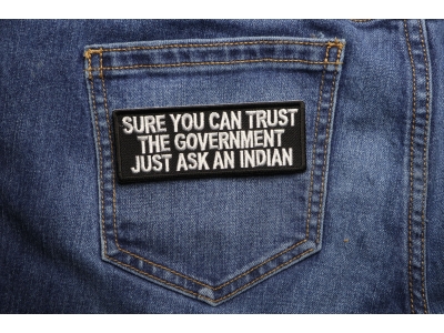 Sure You Can Trust The Government Patch | Embroidered Patches