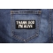Thank God I'm Alive Patch Thank God I'm Alive Christian Patch shown on jeans