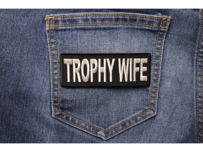 Trophy Wife Patch | Embroidered Patches