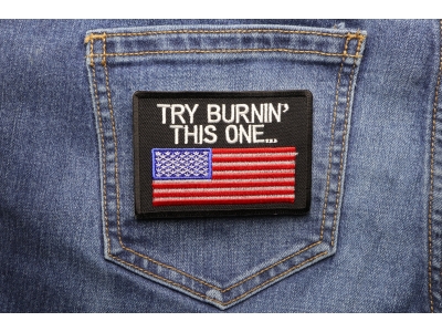 Try Burning This One US Flag Patch | Embroidered Patches