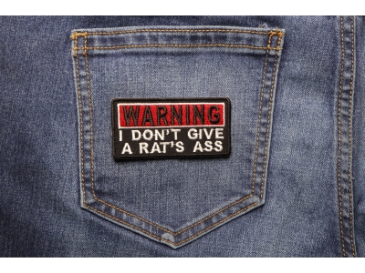 Warning I Don't Give A Rats Ass Patch | Embroidered Patches