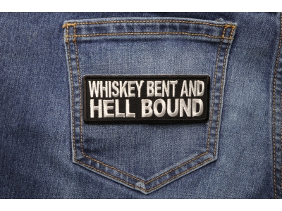 Whiskey Bent and Hell Bound Patch