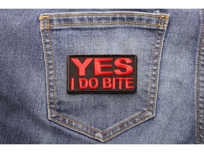 Yes I Do Bite Patch | Embroidered Patches