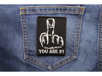 You Are No 1 Middle Finger Patch | Embroidered Patches