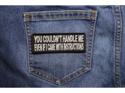 You Couldn't Handle Me Even If I Came With Instructions Patch