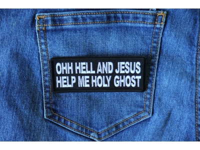 Ohh Hell And Jesus Help me Holy Ghost Patch