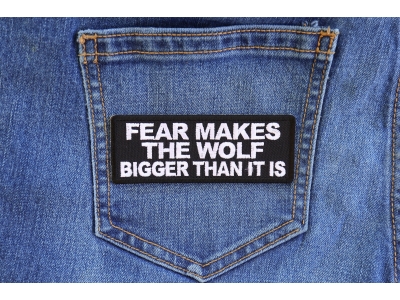 Fear Makes The Wolf Bigger Than it is Patch
