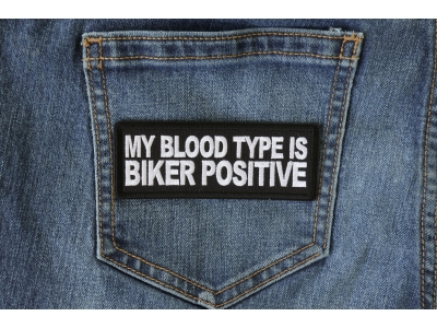 My Blood Type is Biker Positive Patch