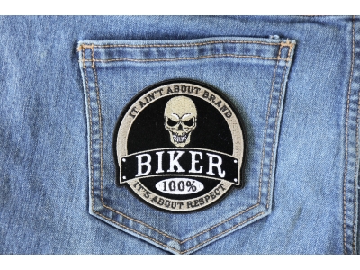 100 Percent Biker It Ain't About Brand It's About Respect Patch