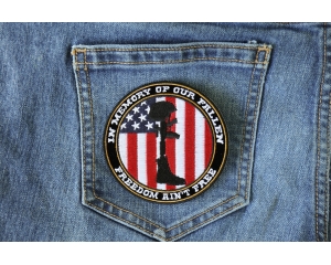 Freedom Ain't Free In Memory of Our Fallen Boot Rifle Helmet Patch