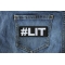 Hashtag LIT Patch shown on jeans