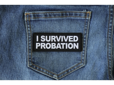 I survived Probation Patch