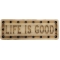 Life is good Wood Oak Patch