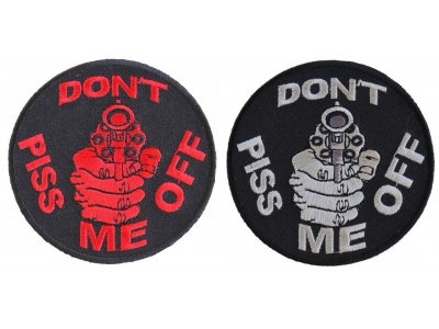 Don't Piss Me Off Patches With Gun Pointing In Red And White Embroidery Over Black Patch 2 Pieces