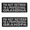 Funny Professional Grandma and Grandpa Patch For The Retired